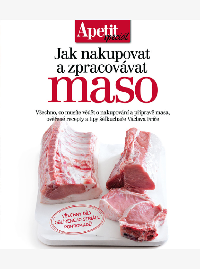 Jak nakupovat a zpracovávat maso - rozšířené vydání