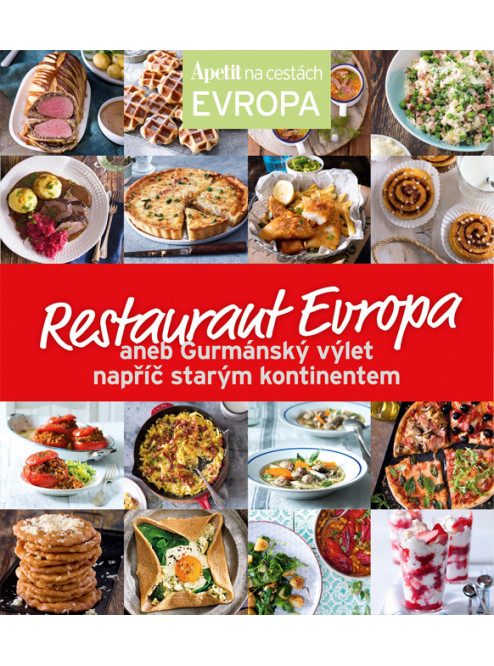 Restaurant Evropa aneb Gurmánský výlet napříč starým kontinentem