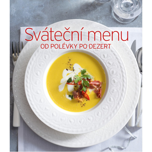 obrázek produktu Sváteční menu: Od polévky po dezert