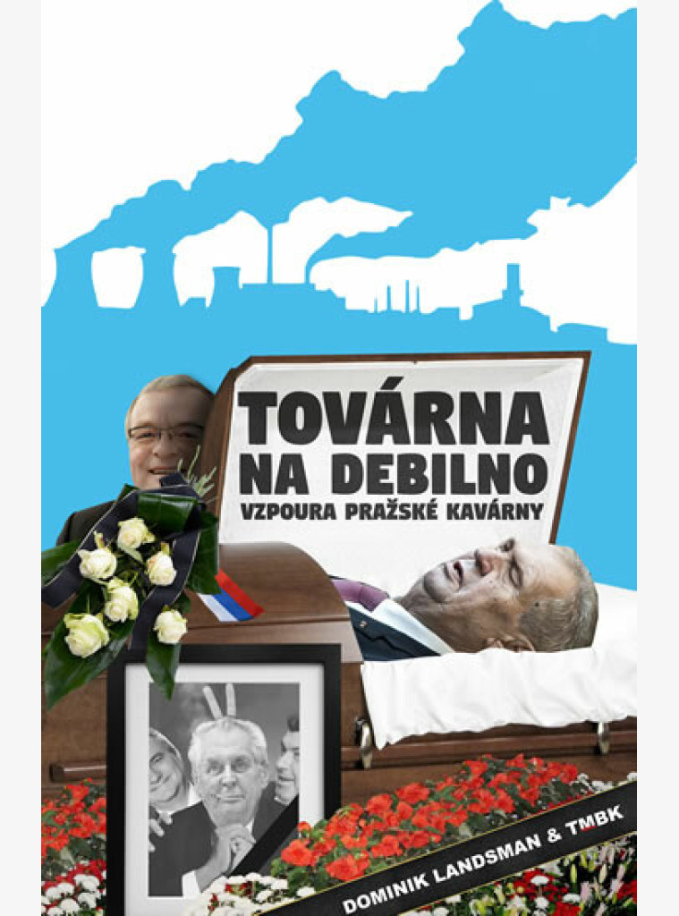 Továrna na debilno 2 - Vzpoura pražské kavárny