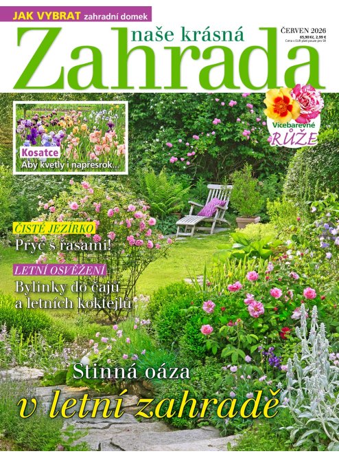 AKTUÁLNÍ VYDÁNÍ NAŠE KRÁSNÁ ZAHRADA 06/2026