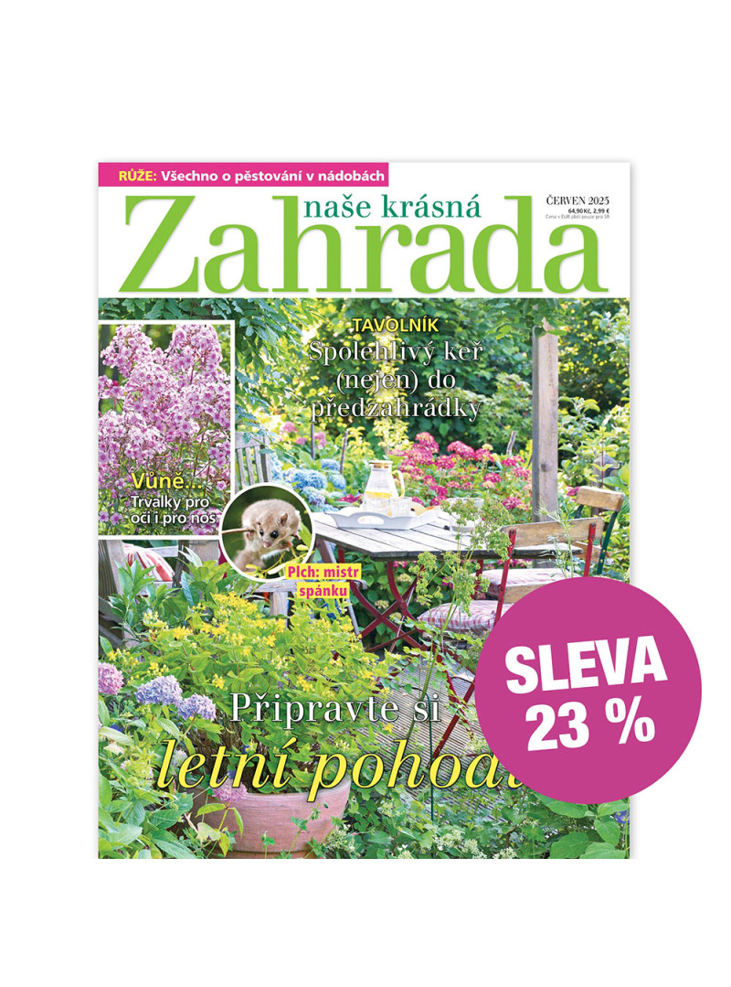 PŮLROČNÍ PŘEDPLATNÉ NAŠE KRÁSNÁ ZAHRADA SE SLEVOU 23 % + DIGI ZDARMA