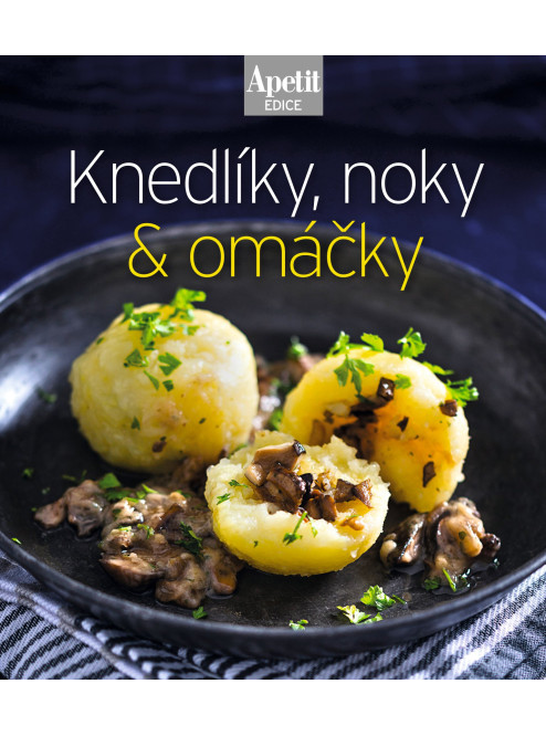 Knedlíky, noky & omáčky