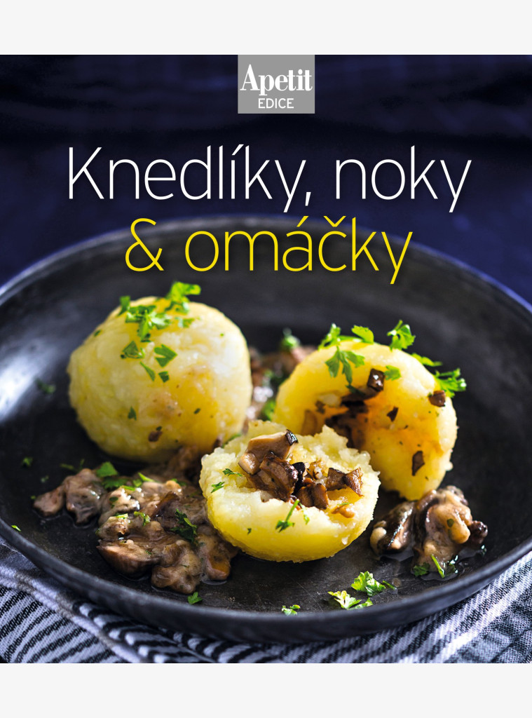 Knedlíky, noky & omáčky